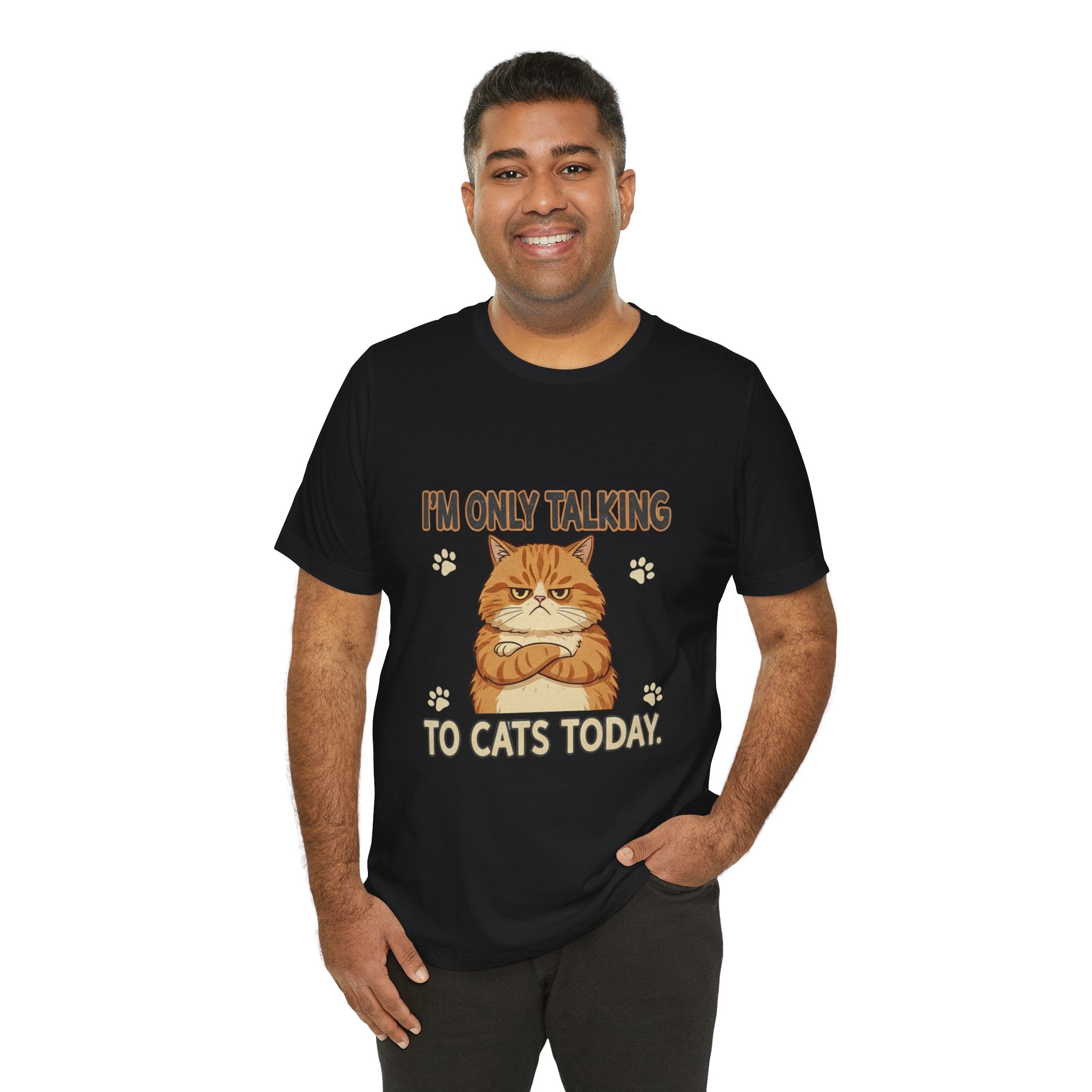 I'm Only Talking To Cats Unisex T-Shirt
