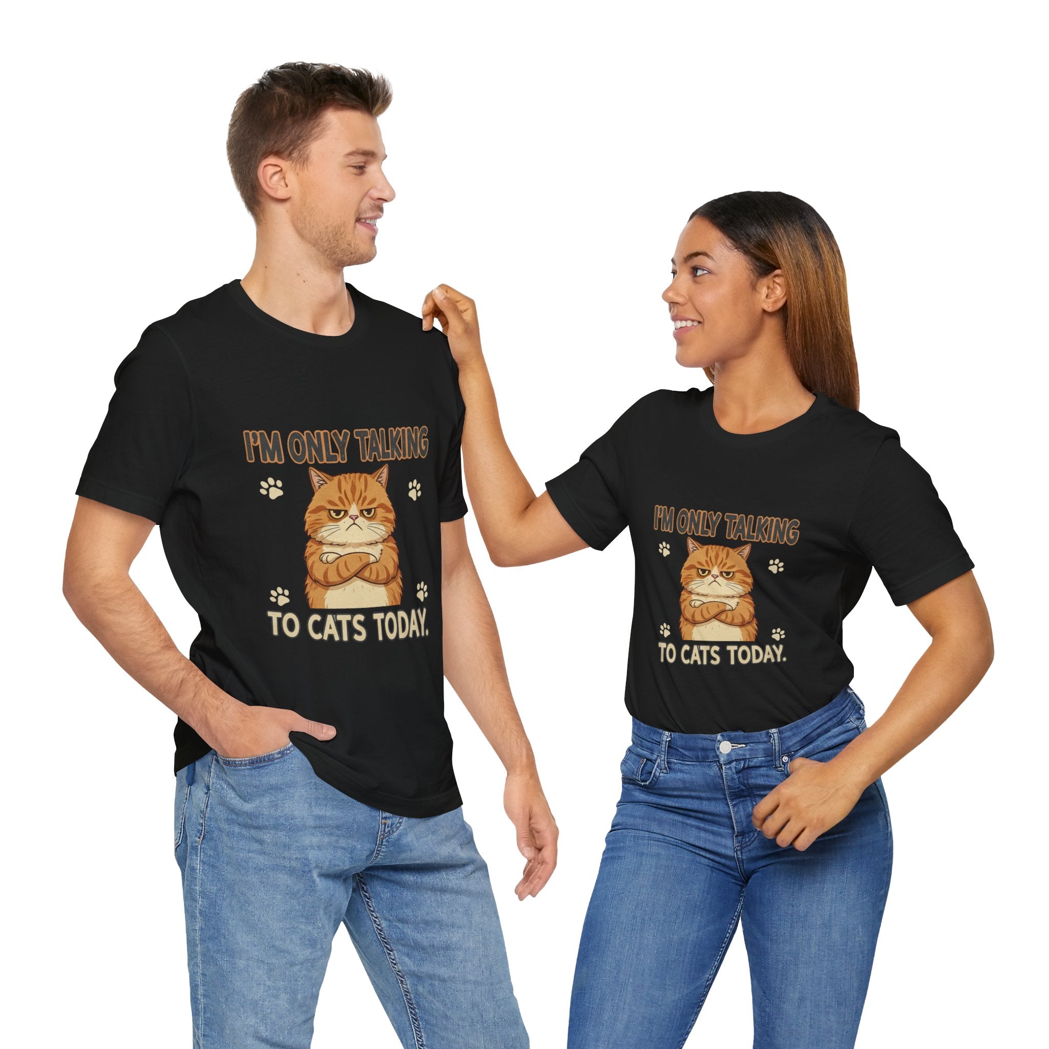 I'm Only Talking To Cats Unisex T-Shirt