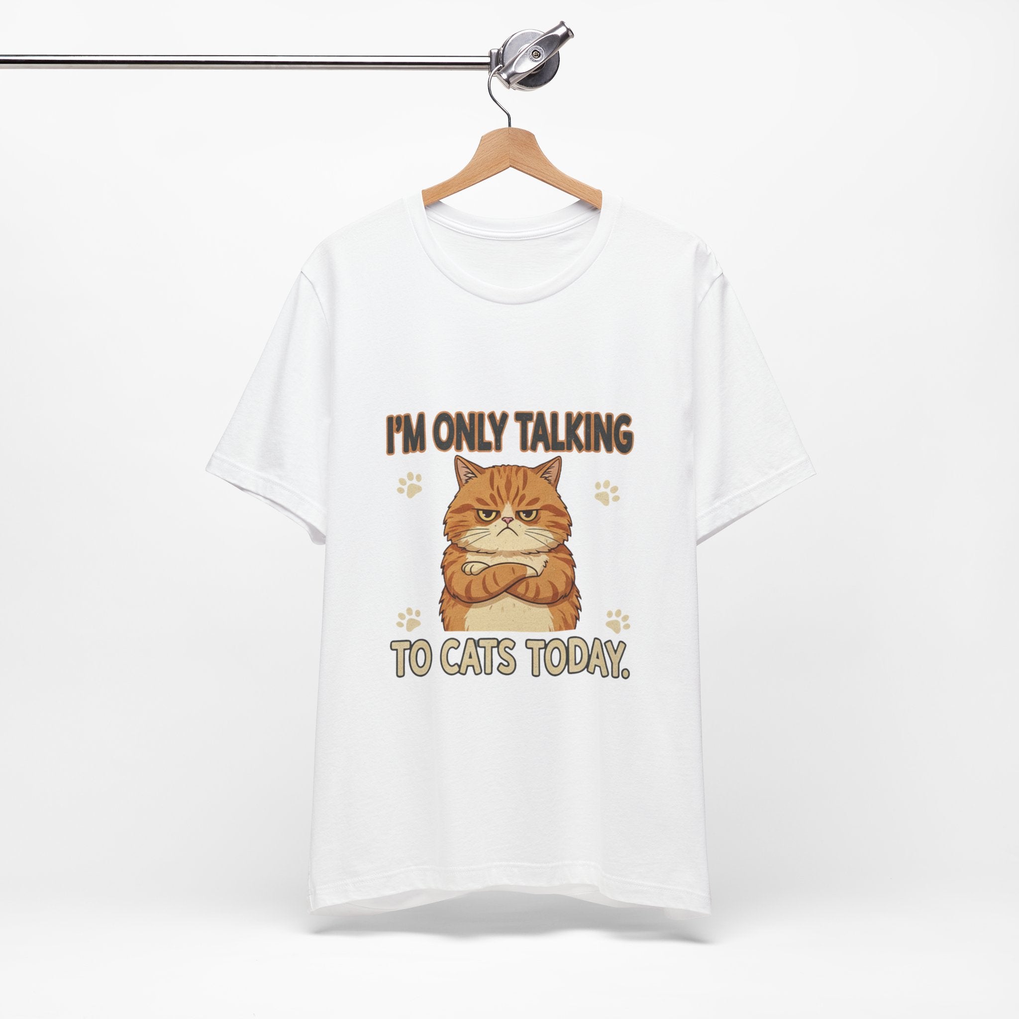 I'm Only Talking To Cats Unisex T-Shirt
