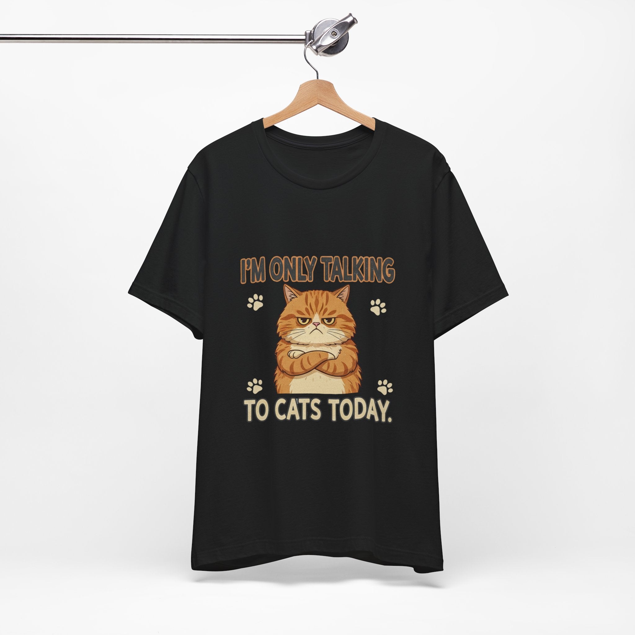 I'm Only Talking To Cats Unisex T-Shirt