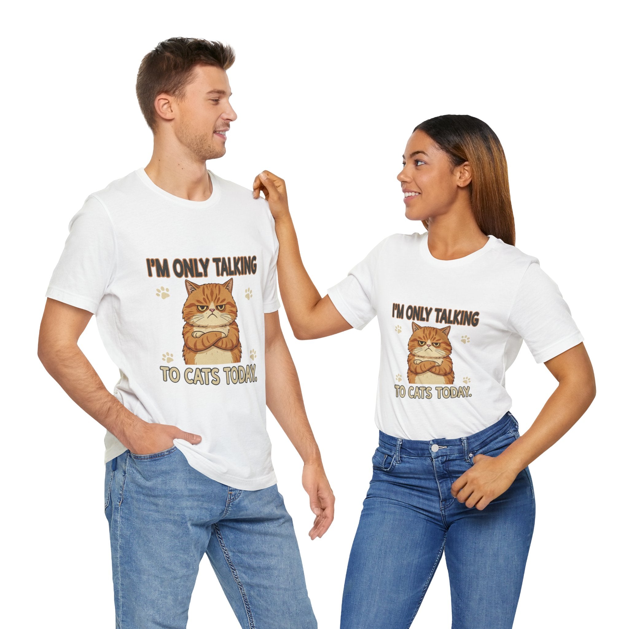 I'm Only Talking To Cats Unisex T-Shirt